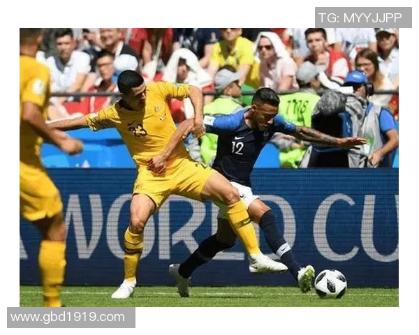 法国与澳大利亚精彩对决回放分析及比赛亮点总结 法国与澳大利亚精彩对决回放分析及比赛亮点总结