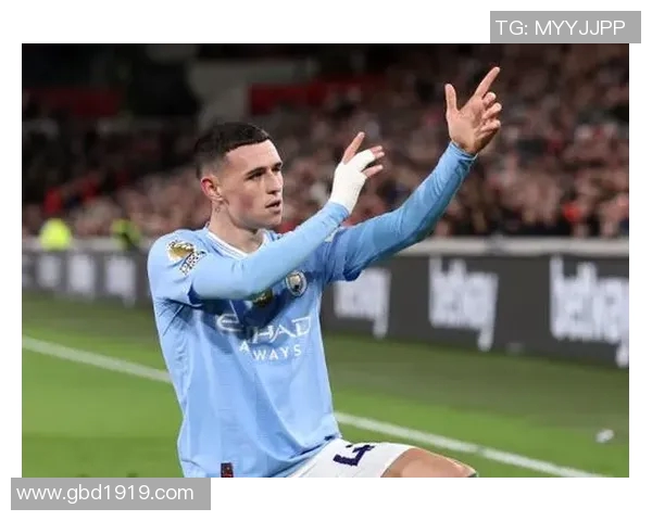 福登的崛起与曼城的辉煌之路如何塑造未来足球明星的典范 福登的崛起与曼城的辉煌之路如何塑造未来足球明星的典范