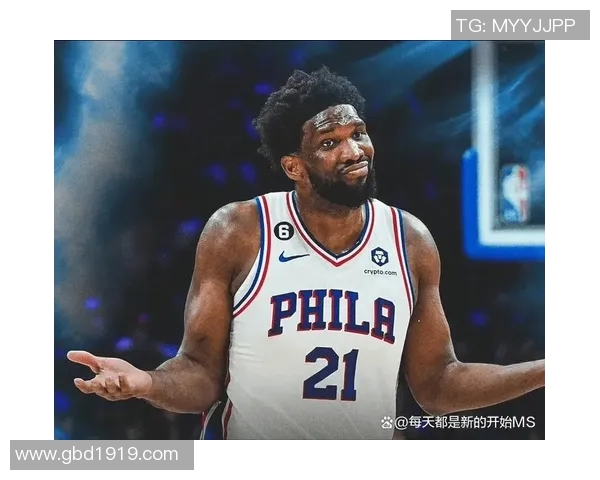 乔尔恩比德的篮球之路与未来展望：从新星到超级巨星的成长历程